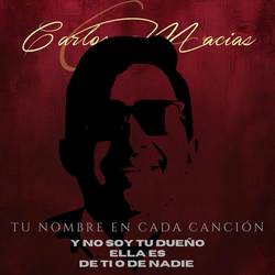 Portada de Popurrí Tu Nombre en Cada Canción: Y No Soy Tu Dueño / Ella Es / De Ti o De Nadie