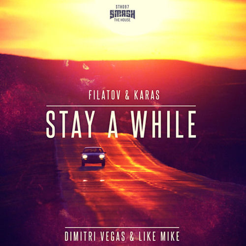 Portada de Stay A While (Filatov & Karas Remix)