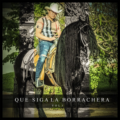 Portada de Que Siga la Borrachera, Vol. 1