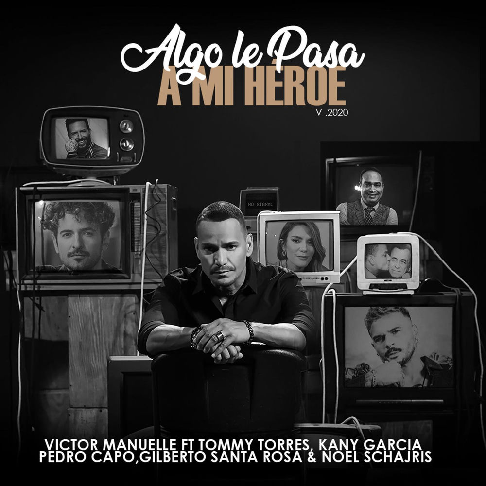 Portada de Algo Le Pasa a Mi Héroe 2020 (Un Regalo a Papá) (feat. Kany García, Pedro Capó, Noel Schajris, Tommy Torres & Gilberto Santa Rosa)