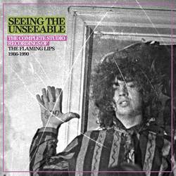 Portada de Seeing the Unseeable: The Complete Studio Recordings of the Flaming Lips 1986-1990