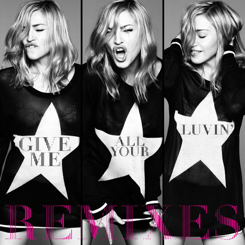 Portada de Give Me All Your Luvin' (feat. Nicki Minaj & M.I.A.) (Remixes)
