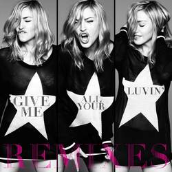 Portada de Give Me All Your Luvin' (feat. Nicki Minaj & M.I.A.) (Remixes)