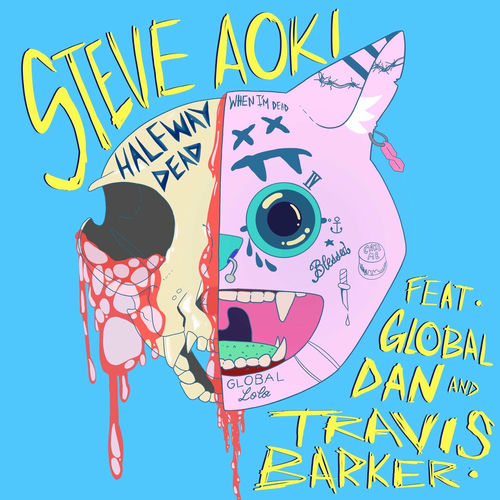 Portada de Halfway Dead (feat. Global Dan & Travis Barker)