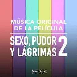 Portada de Sexo Pudor y Lagrimas 2 (Música Original de la Película)