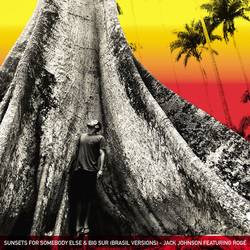 Portada de Sunsets For Somebody Else & Big Sur (Brasil Versions)