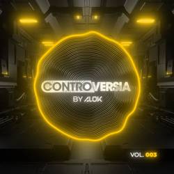 Portada de CONTROVERSIA by Alok Vol. 003