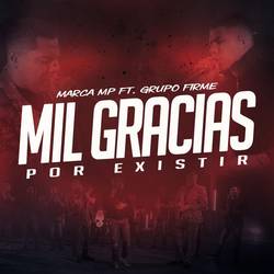 Portada de Mil Gracias Por Existir (feat. Grupo Firme)