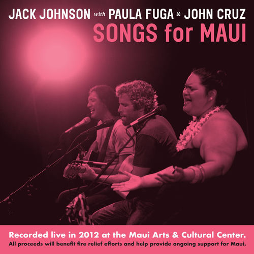 Portada de Songs For MAUI (Recorded Live in 2012 at the Maui Arts & Cultural Center All proceeds will benefit fire relief effo