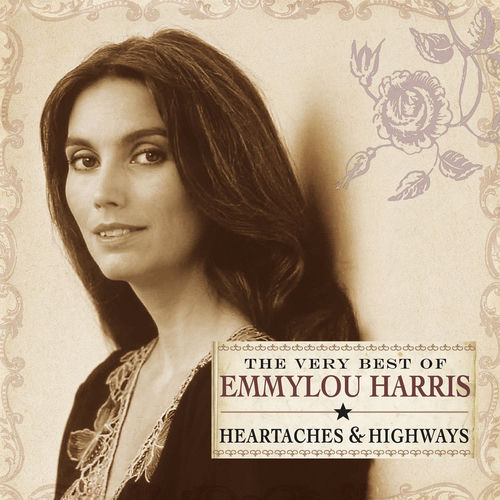Portada de Heartaches & Highways: The Very Best of Emmylou Harris