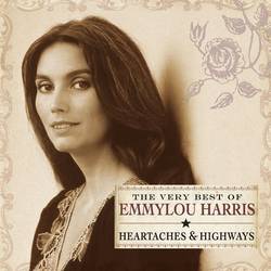 Portada de Heartaches & Highways: The Very Best of Emmylou Harris