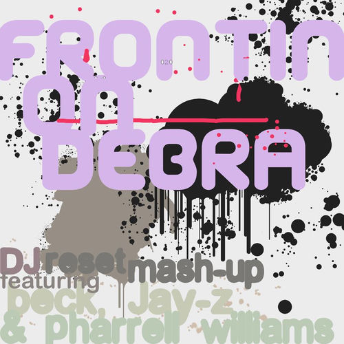 Portada de Frontin' On Debra (DJ Reset Mash Up)