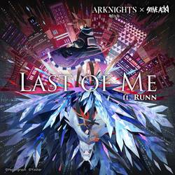 Portada de Last Of Me (feat. RUNN) (Arknights Soundtrack)