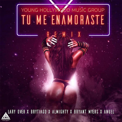 Portada de Tu Me Enamoraste (feat. Anuel AA, Bryant Myers, Almighty, Brytiago) (Remix)