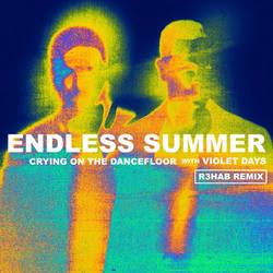 Portada de Crying On The Dancefloor (feat. Endless Summer & Violet Days) (R3HAB Remix)