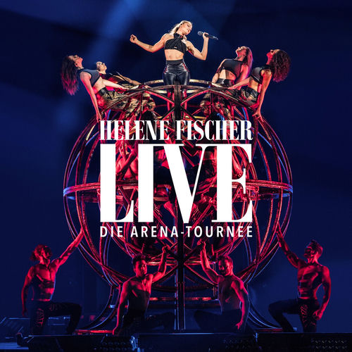 Portada de Helene Fischer Live - Die Arena-Tournee