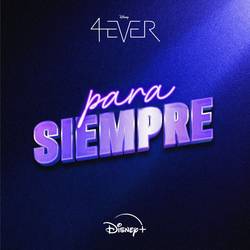 Portada de Para siempre (De "4Ever" I Disney+)