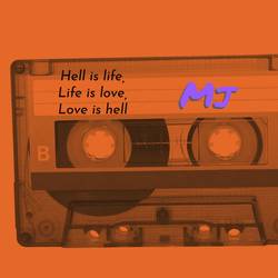 Portada de Hell Is Life, Life Is Love, Love Is Hell
