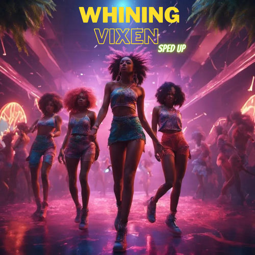 Portada de Whining Vixen (Sped Up)