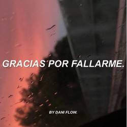 Portada de Gracias Por Fallarme