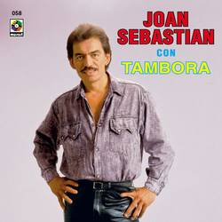 Portada de Joan Sebastian Con Tambora