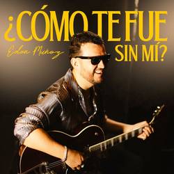 Portada de ¿CÓMO TE FUE SIN MÍ?