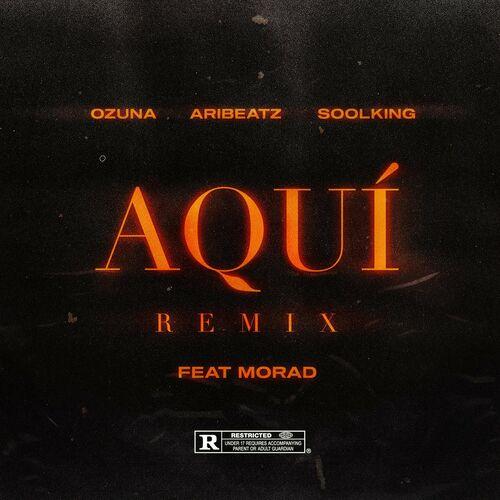 Portada de Aquí (feat. Ozuna, Soolking & Morad) (Remix)