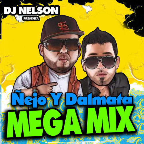 Portada de Ñejo & Dalmata Mega Mix