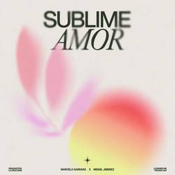 Portada de Sublime Amor (Digno Es El Señor)