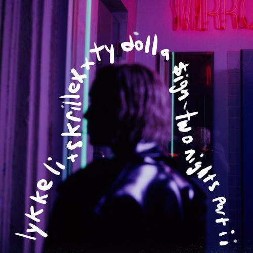 Portada de two nights part ii (Lykke Li x Skrillex x Ty Dolla $ign)