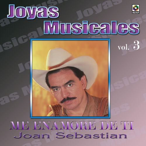 Portada de Joyas Musicales, Vol. 3: Me Enamoré De Ti
