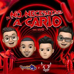 Portada de Tú No Necesitas A Carlo (En Vivo)