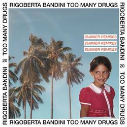Portada de Too Many Drugs (Summer Remixes) (Remix)