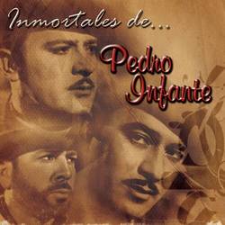 Portada de Inmortales de Pedro Infante (USA)