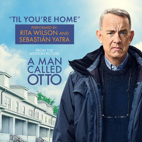 Portada de Til You’re Home (From "A Man Called Otto " Soundtrack)