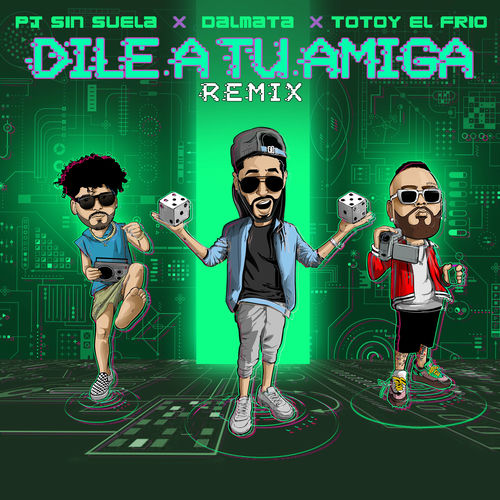 Portada de Dile A Tu Amiga (Remix)
