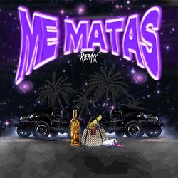Portada de me matas remixx (feat. Fernandezzz)