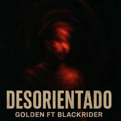 Portada de Desorientado (feat BLACKRIDER)