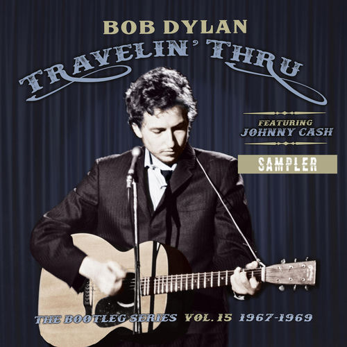 Portada de Travelin' Thru, 1967 - 1969: The Bootleg Series, Vol. 15 (Sampler)