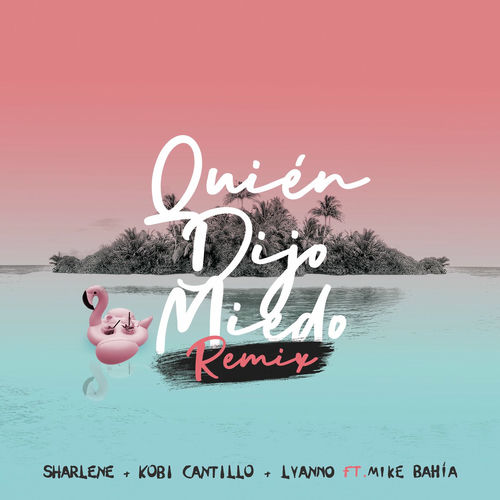 Portada de Quién Dijo Miedo (Remix)