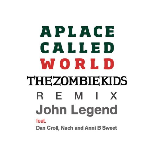 Portada de A Place Called World (The Zombie Kids Remix) (feat. Dan Croll, Nach & Anni B Sweet)