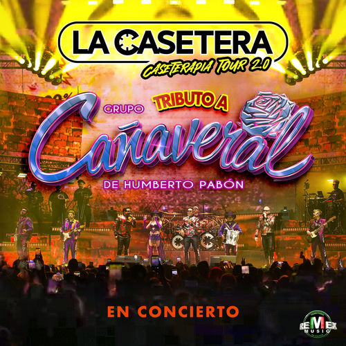 Portada de Tributo A Grupo Cañaveral (En Concierto) Caseterapia Tour 2.0: Tiene Espinas El Rosal / Echarme Al Olvido / La Pava Congona / No T (En Vivo)
