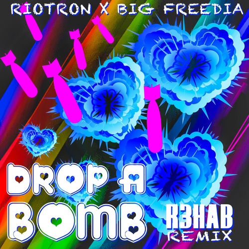 Portada de Drop A Bomb (R3HAB Remix)