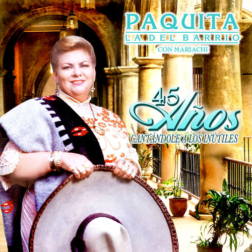 Portada de 45 Años Cantándole A Los Inútiles