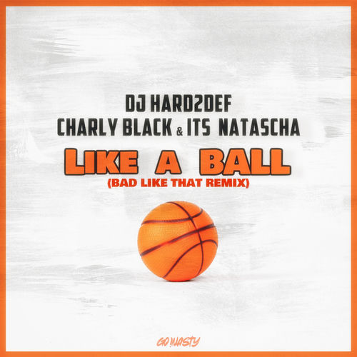 Portada de Like a Ball (Bad like that Remix)