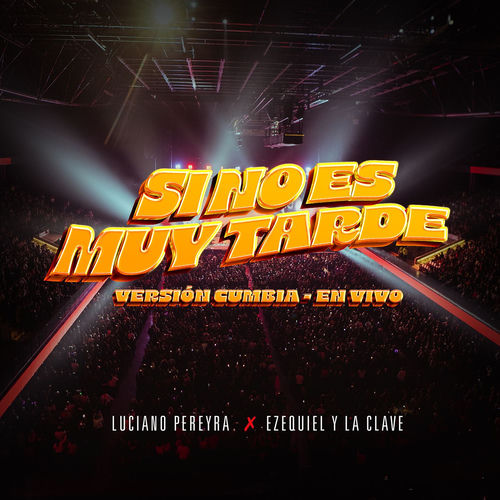 Portada de Si No Es Muy Tarde - Versión Cumbia (En Vivo)