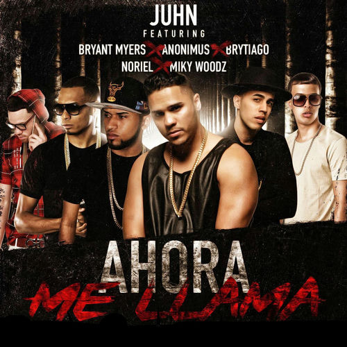 Portada de Ahora Me Llama (Remix) [feat. Bryant Myers, Anonimus, Noriel, Brytiago & MikyWoodz]