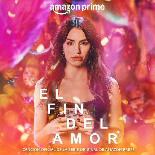 Portada de El Fin del Amor (Canción Oficial de la Serie Original de Amazon Prime)