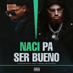 Portada de NACÍ PA' SER BUENO