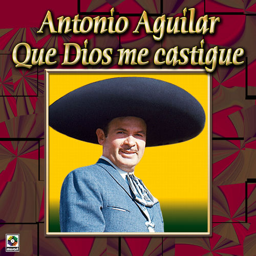 Portada de Colección De Oro: Con Mariachi – Vol. 2, Que Dios Me Castigue